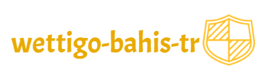Wettigo Bahis Türkiye